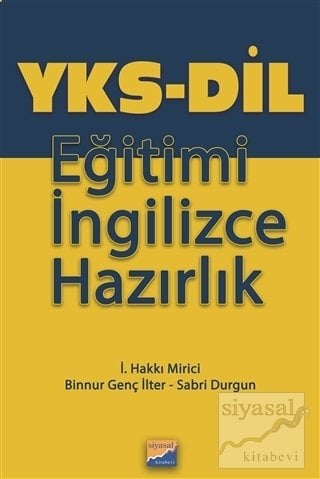 Siyasal Kitabevi YKSDİL Eğitimi İngilizce Hazırlık - İ. Hakkı Mirici, Binnur Genç İlter, Sabri Durgun Siyasal Kitabevi Yayınları