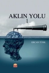 Nobel Aklın Yolu 1 - Ercan Türk Nobel Bilimsel Eserler