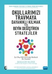 Nobel Okullarımızı Travmaya Dayanıklı Kılmak İçin Beyin Değiştiren Stratejiler - Maggie Kline Nobel Akademi Yayınları
