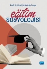 Nobel Eğitim Sosyolojisi - Mine Gözübüyük Tamer Nobel Akademi Yayınları