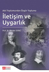 Pegem Akıl Toplumundan Özgür Topluma İletişim ve Uygarlık - Necdet Ekinci Pegem Akademik Yayınları