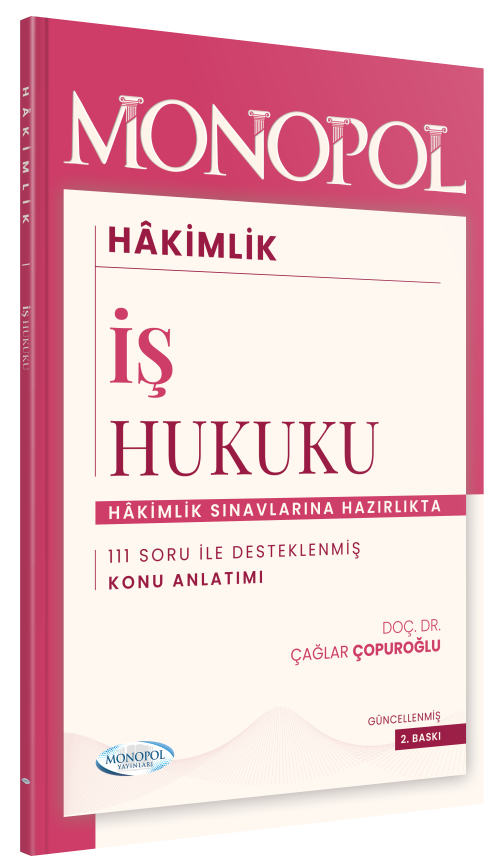 Monopol Hakimlik İş Hukuku Konu Anlatımı 2. Baskı - Çağlar Çopuroğlu Monopol Yayınları