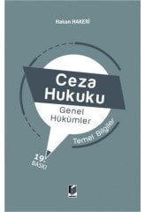Adalet Ceza Hukuku Genel Hükümler Temel Bilgiler 19. Baskı - Hakan Hakeri Adalet Yayınevi