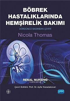 Nobel Böbrek Hastalıklarında Hemşirelik Bakımı - Ayfer Karadakovan Nobel Akademi Yayınları