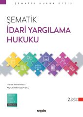 Seçkin Şematik İdari Yargılama Hukuku 2. Baskı - Ahmet Yayla, Nihal Özkardeş Seçkin Yayınları