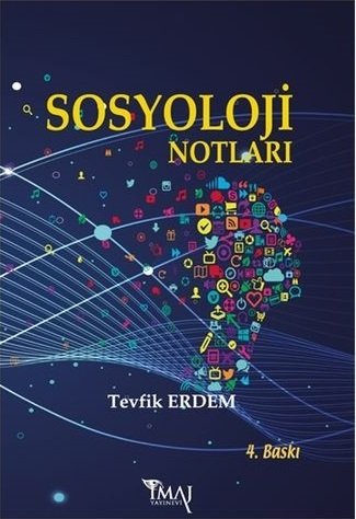İmaj Sosyoloji Notları 4. Baskı - Tevfik Erdem İmaj Yayınları
