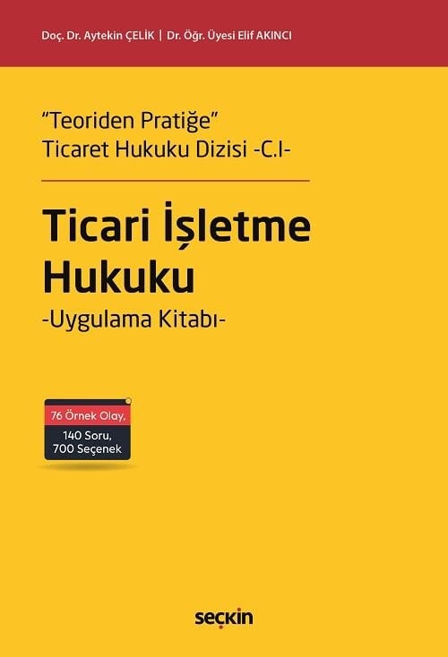 Seçkin Ticari İşletme Hukuku - Aytekin Çelik Seçkin Yayınları
