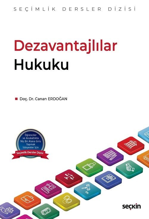 Seçkin Dezavantajlılar Hukuku - Canan Erdoğan Seçkin Yayınları