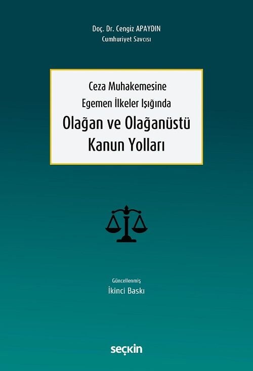 Seçkin Olağan ve Olağanüstü Kanun Yolları 2. Baskı - Cengiz Apaydın Seçkin Yayınları