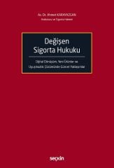 Seçkin Değişen Sigorta Hukuku - Ahmet Karayazgan Seçkin Yayınları