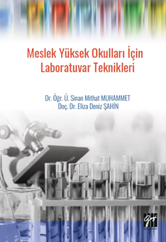 Gazi Kitabevi Meslek Yüksek Okulları için Laboratuvar Teknikleri - Sinan Mithat Muhammet Gazi Kitabevi