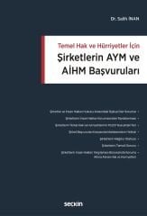 Seçkin Şirketlerin AYM ve AİHM Başvuruları - Salih İnan Seçkin Yayınları