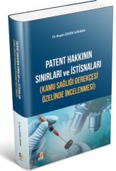 Adalet Patent Hakkının Sınırları ve İstisnaları - Başak Özkök Gökmen Adalet Yayınevi