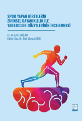 Gazi Kitabevi Spor Yapan Bireylerin Zihinsel Dayanıklılık İle Yaratıcılık Düzeylerinin İncelenmesi - Ali Fatih Sağlam Gazi Kitabevi