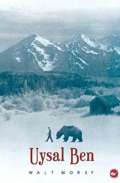 Uysal Ben - Walt Morey Beyaz Balina Yayınları