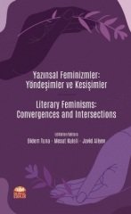 Nobel Yazınsal Feminizimler, Yöndeşimler ve Kesişimler - Didem Tuna, Mesut Kuleli, Javid Aliyev Nobel Bilimsel Eserler