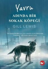 Yavru Adında Bir Sokak Köpeği - Gill Lewis Beyaz Balina Yayınları