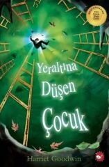 Yer Altına Düşen Çocuk - Harriet Goodwin Beyaz Balina Yayınları