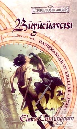 Büyücüavcısı Unutulmuş Diyarlar Danışmanlar ve Krallar 1. Kitap - Elaine Cunningham Phoenix Yayınları