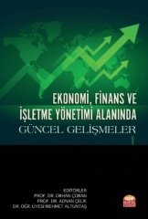 Nobel Ekonomi, Finans ve İşletme Yönetimi Alanında Güncel Gelişmeler 1 - Orhan Çoban, Adnan Çelik, Mehmet Altuntaş Nobel Bilimsel Eserler
