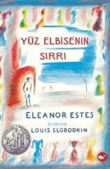 Yüz Elbisenin Sırrı - Eleanor Estes Beyaz Balina Yayınları
