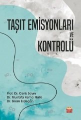 Nobel Taşıt Emisyonları ve Kontrolü - Cenk Sayın, Mustafa Kemal Balki, Sinan Erdoğan Nobel Bilimsel Eserler