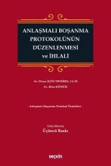 Seçkin Anlaşmalı Boşanma Protokolünün Düzenlenmesi ve İhlali 3. Baskı - Derya İçöz Demirel, Ebru Kömür Seçkin Yayınları