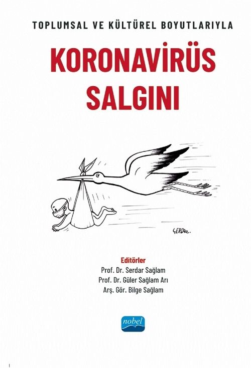 Nobel Toplumsal ve Kültürel Boyutlarıyla Koronavirüs Salgını - Serdar Sağlam, Güler Sağlam Arı, Bilge Sağlam Nobel Akademi Yayınları