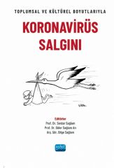 Nobel Toplumsal ve Kültürel Boyutlarıyla Koronavirüs Salgını - Serdar Sağlam, Güler Sağlam Arı, Bilge Sağlam Nobel Akademi Yayınları