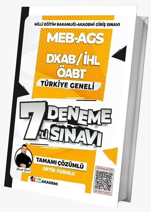 TKM Akademi ÖABT MEB-AGS DKAB Din Kültürü ve Ahlak Bilgisi, İHL İmam Hatip Lisesi Öğretmenliği Türkiye Geneli 7 Deneme Çözümlü - Ahmet Şenol TKM Akademi