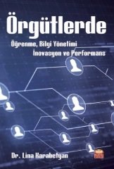 Nobel Örgütlerde Öğrenme, Bilgi Yönetimi, İnovasyon ve Performans - Lina Karabetyan Nobel Bilimsel Eserler
