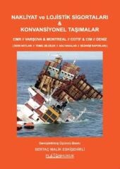Platon Nakliyat ve Lojistik Sigortaları ve Konvansiyonel Taşımalar - Sertaç Malik Eskişehirli Platon Hukuk Yayınları