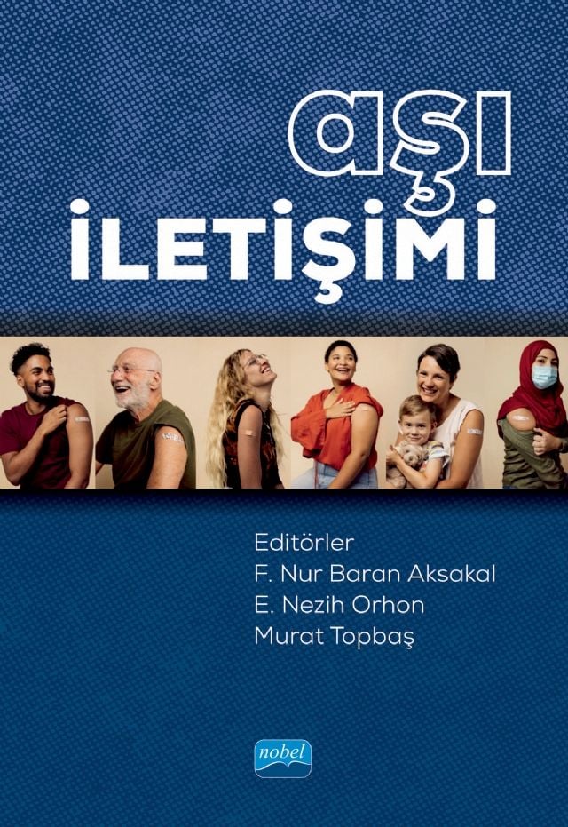 Nobel Aşı İletişimi -  F. Nur Baran Aksakal, E. Nezih Orhon, Murat Topbaş Nobel Akademi Yayınları