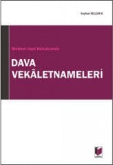 Adalet Medeni Usül Hukukunda Dava Vekaletnameleri - Seyhan Selçuk Adalet Yayınevi