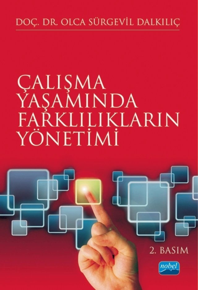 Nobel Çalışma Yaşamında Farklılıkların Yönetimi 2. Baskı - Olca Sürgevil Dalkılıç Nobel Akademi Yayınları