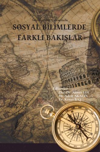 Ekin İnterdisipliner Çalışmalarla Sosyal Bilimlerde Farklı Bakışlar - Ahmet Edi Ekin Yayınları
