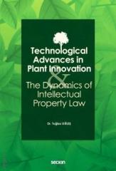 Seçkin Technological Advances in Plant Innovation and the Dynamics of Intellectual Property Law - Tuğba Güleş Seçkin Yayınları