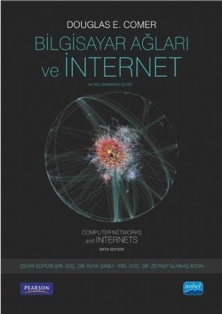 Nobel Bilgisayar Ağları ve İnternet - Douglas E. Comer Nobel Akademi Yayınları