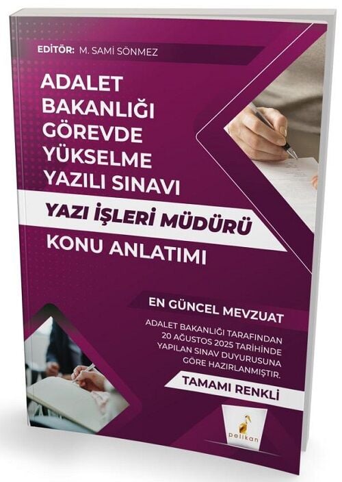 Pelikan GYS Adalet Bakanlığı Yazı İşleri Müdürü Konu Anlatımı Görevde Yükselme - M. Sami Sönmez Pelikan Yayınevi