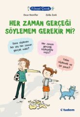 Filozof Çocuk - Her Zaman Gerçeği Söylemem Gerekir mi Tudem Yayınları