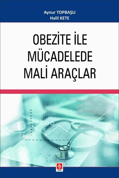 Ekin Obezite ile Mücadelede Mali Araçlar - Aynur Topbaşlı Ekin Yayınları