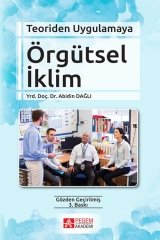 Pegem Teoriden Uygulamaya Örgütsel İklim Abidin Dağlı Pegem Akademi Yayıncılık