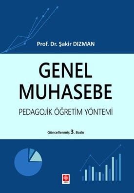 Ekin Genel Muhasebe Pedagojik Öğretim Yöntemi 3. Baskı - Şakir Dızman Ekin Yayınları