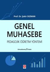 Ekin Genel Muhasebe Pedagojik Öğretim Yöntemi 3. Baskı - Şakir Dızman Ekin Yayınları