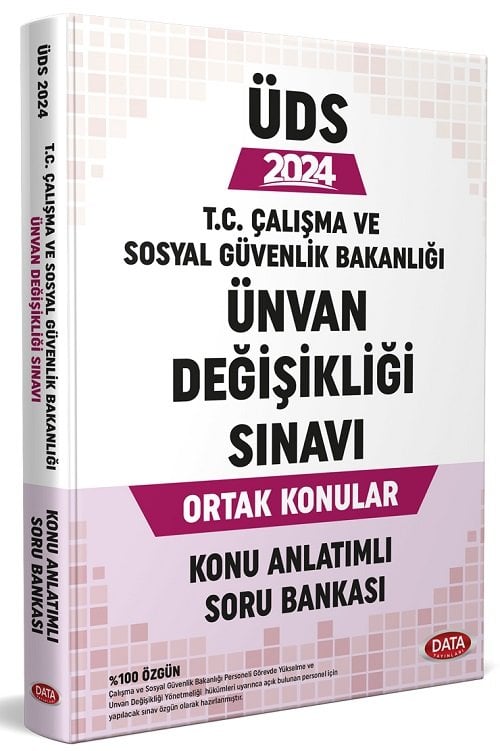 Data 2024 GYS ÜDS Çalışma ve Sosyal Güvenlik Bakanlığı Ünvan Değişikliği Konu Anlatımlı Soru Bankası Görevde Yükselme Data Yayınları