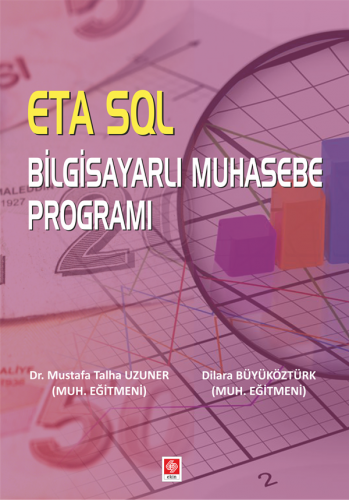 Ekin Eta Sql Bilgisayarlı Muhasebe Programı - Mustafa Talha Uzuner, Dilara Büyüköztürk Ekin Yayınları