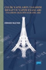 Nobel Çelik Yapıların Tasarım Hesap ve Yapım Esasları Tasarım Akış Diyagramları - Osman Sultan Nobel Akademi Yayınları