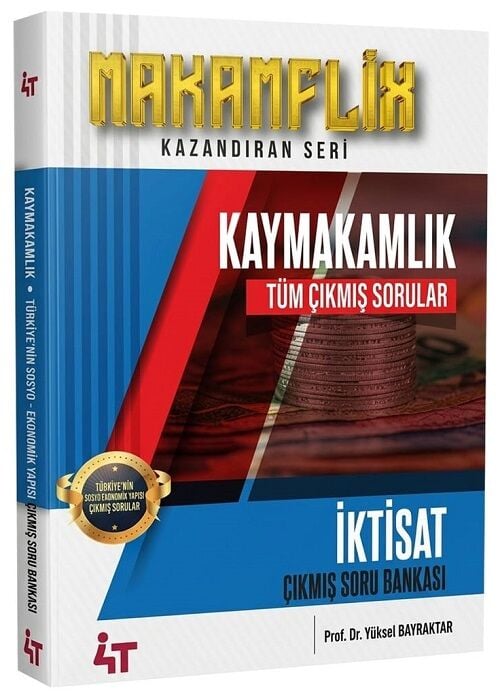 4T Yayınları MAKAMFLİX Kaymakamlık İktisat Tüm Çıkmış Sorular Çözümlü - Yüksel Bilgili Bayraktar 4T Yayınları