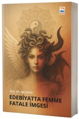 Nisan Kitabevi Edebiyatta Femme Fatale İmgesi - İnci Aras Nisan Kitabevi Yayınları