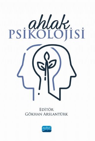 Nobel Ahlak Psikolojisi - Gökhan Arslantürk Nobel Akademi Yayınları